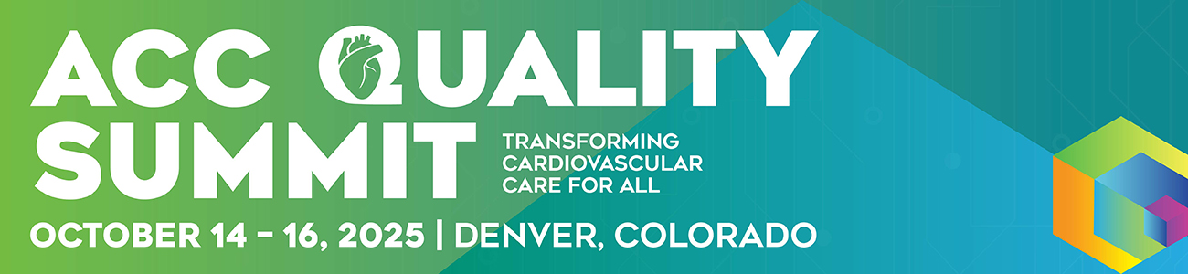 ACC Quality Summit | October 14-16, 2025 | Denver, CO